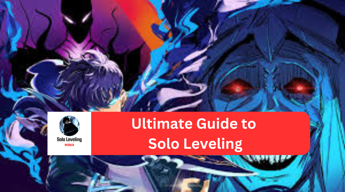 Ultimate Guide to Solo Leveling