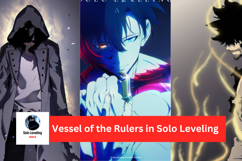 Vessel of the Rulers in Solo Leveling